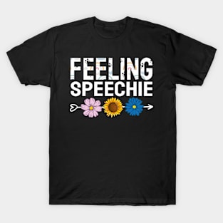 Feeling Speechie - SLP Shirt T-Shirt